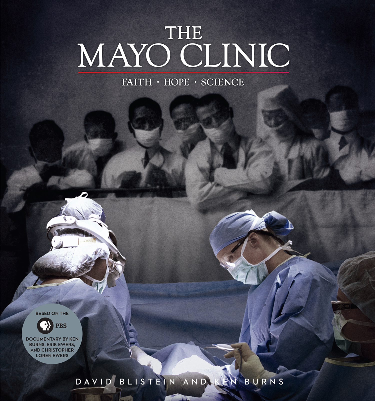 cover of companion book to Ken Burns’ documentary, ‘The Mayo Clinic: Faith – Hope – Science’