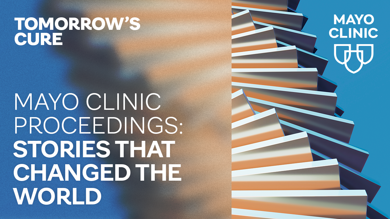 Tomorrow’s Cure:  Mayo Clinic Proceedings featured image
